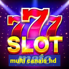 multi canais hd